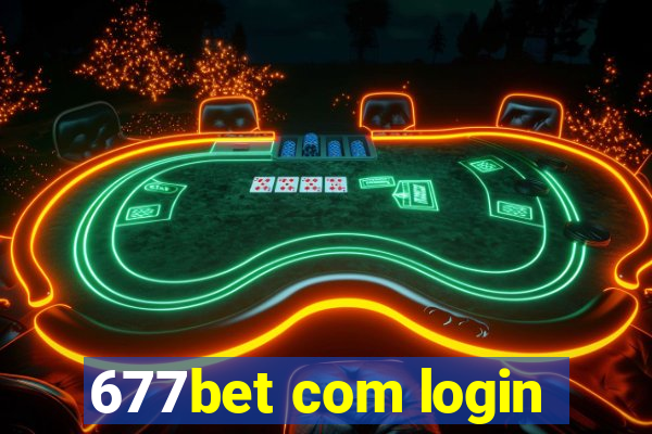 677bet com login